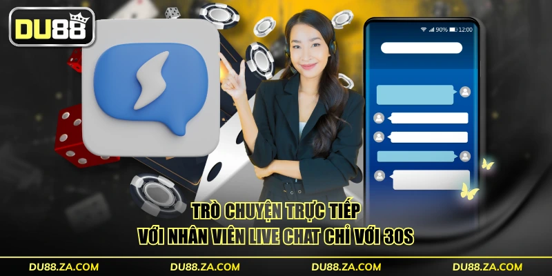 Chi Tiết 4 Cách Liên Hệ DU88 Nhanh Nhất Khi Cần Hỗ Trợ 2 Trò chuyện trực tiếp với nhân viên live chat chỉ với 30s